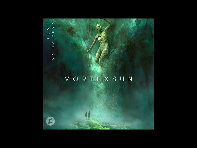 Demo new song - VortexSun