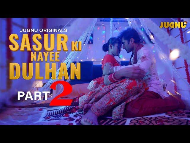 Sasur Ki  Dulhan | Part-2 | New Web Series | Trending | Ullu  | Crime Series | Superhit | Romantic