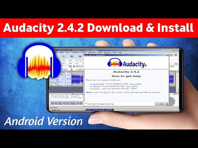 मोबाईल में Audacity कैसे चलायें ? How to install Audacity 2.4.2 in Mobile