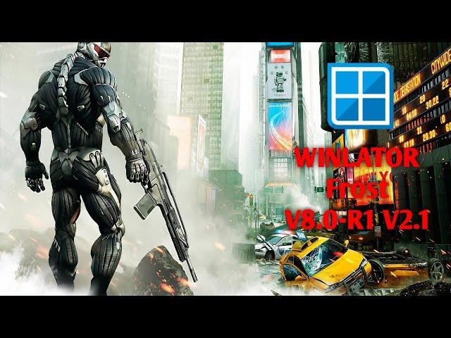 Crysis 2 Maximum Edition (HD) - Winlator Frost V8.0r1 V2.1 - Overall Setup