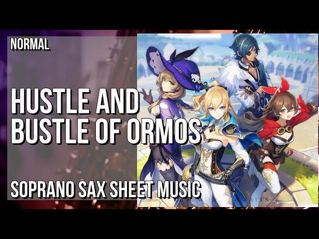 Soprano Sax Sheet Music: How to play Hustle and Bustle of Ormos (Genshin Impact) by Yu Peng Chen