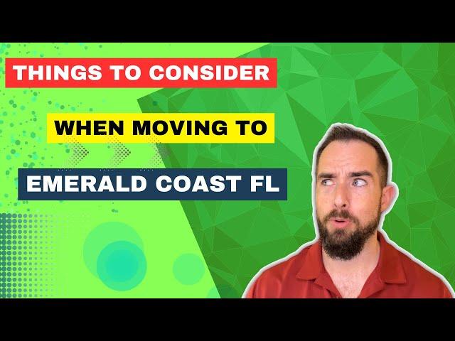 Things To Consider When Moving To The Emerald Coast