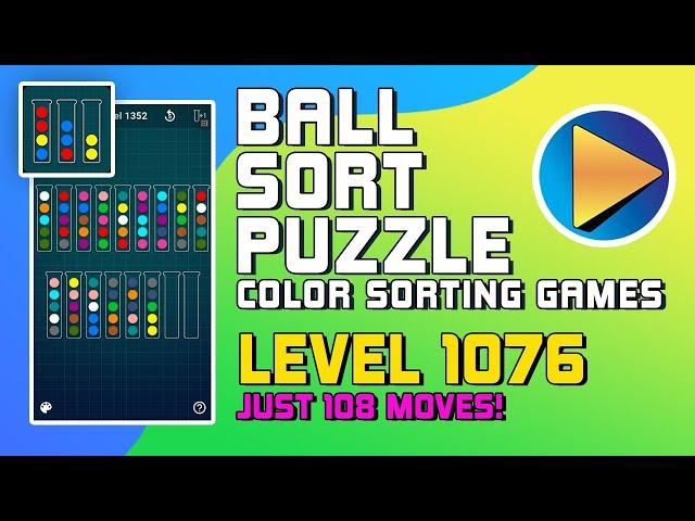 Ball Sort Puzzle - Color Sorting Games Level 1076 Walkthrough [108 Moves!]