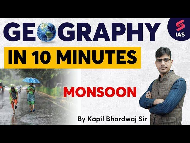 Monsoon - UPSC Geography in 10 Minutes | Geography for UPSC CSE | Kapil Bhardwaj