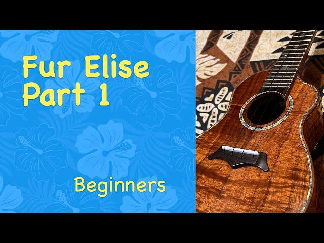 BEST Fur Elise Ukulele Tutorial: Simple and Beautiful! - Part 1