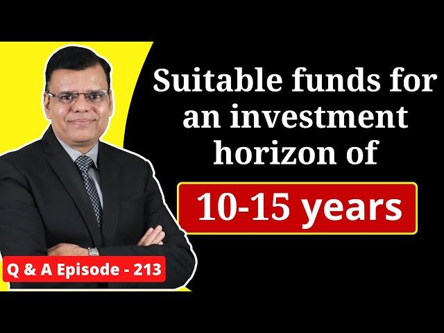 Suitable Funds for an Investment Horizon of 10-15 Years