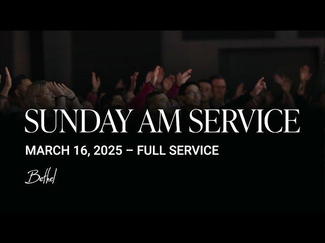 Bethel Church Service | Bill Johnson Sermon | Worship with Josh Baldwin, Leah Valenzuela