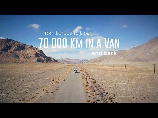 Overland Silk Road: 2 years 70000 Km solo road trip in our van from Europe to Japan and back