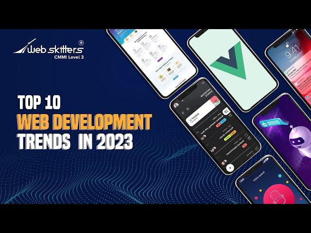 Top 10 Web Development Trends in 2023 | Webskitters