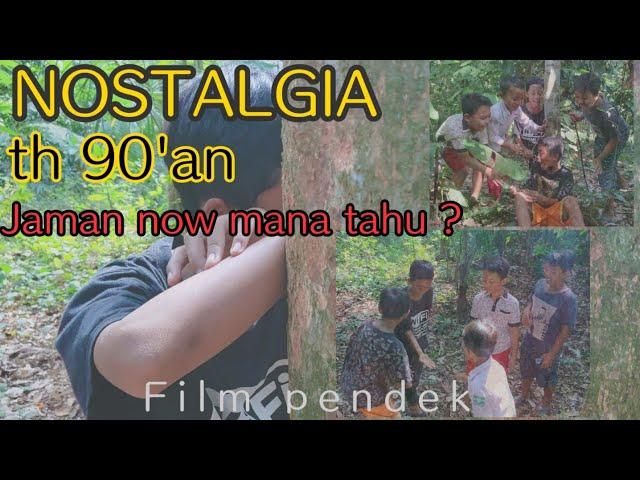 NOSTALGIA 90'AN || film pendek ngapak