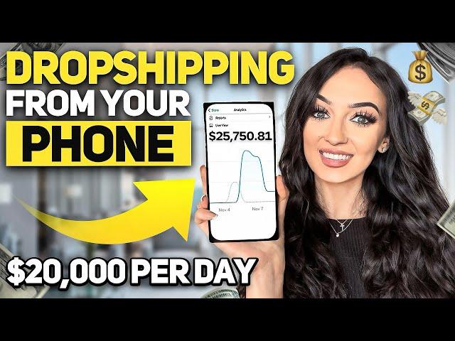 How to Start Dropshipping from Your PHONE & GET SALES (STEP BY STEP) Shopify Dropshipping