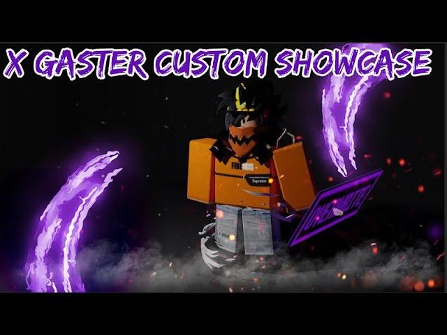 X Gaster Custom Showcase (Untitled Combat Demo)