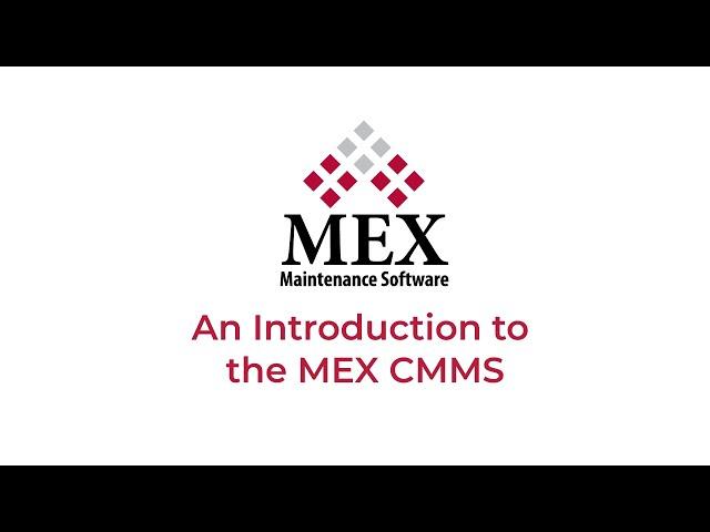 An Introduction to the MEX Computerised Maintenance Management System (CMMS)