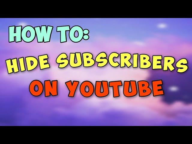 How to hide your Youtube channel subscribers count using your phone | 2020 - its mitchyyy