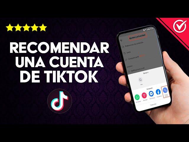 ¿Cómo Recomendar una Cuenta de TikTok con Android, iPhone o Sitio Web?