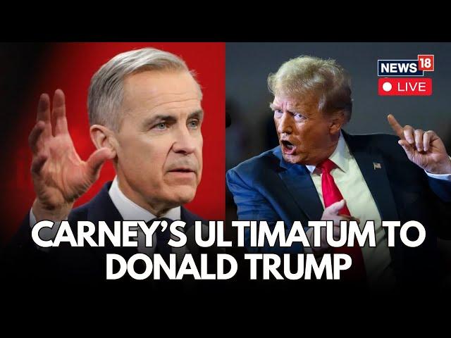 LIVE: Canadian PM Mark Carney Issues Ultimatum To Donald Trump | Stop These Comments Or... | N18G