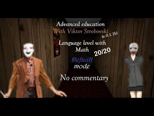 Advanced education with Viktor Strobovski (0.1.1b) Language level with Math default no commentary