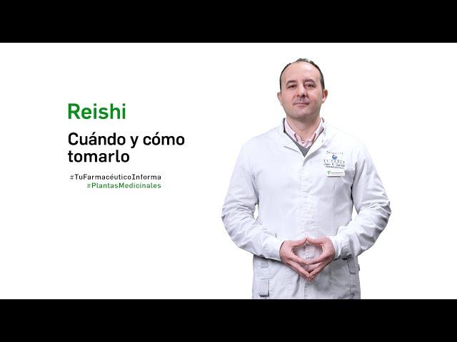 Reishi, cuándo y cómo tomarlo. Tu Farmacéutico Informa - #PlantasMedicinales