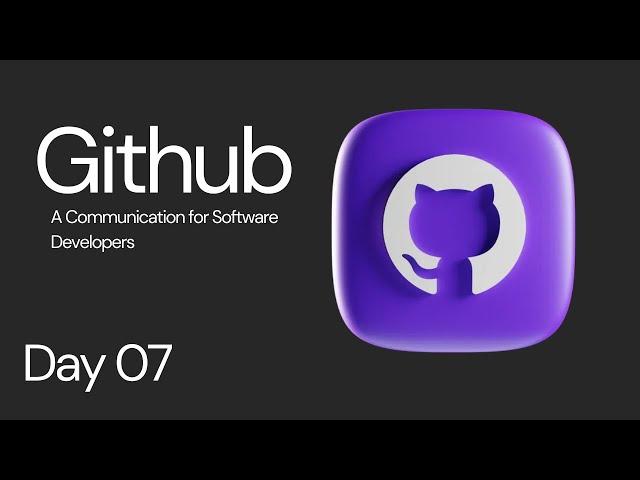 [ Day 7 ] Github - A New Communication for Software Builders