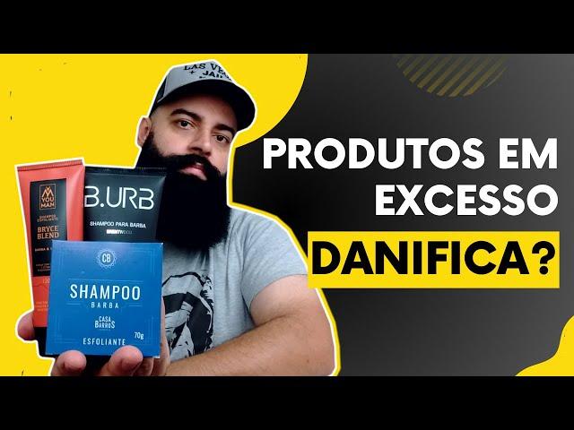 Os Perigos do Uso Excessivo de Produtos para Barba: Shampoo, Balm e Óleo