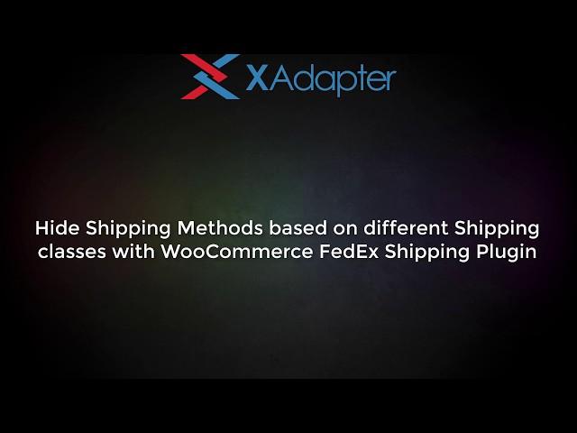 Hide Shipping Methods based on different Shipping Classes using WooCommerce FedEx Shipping plugin