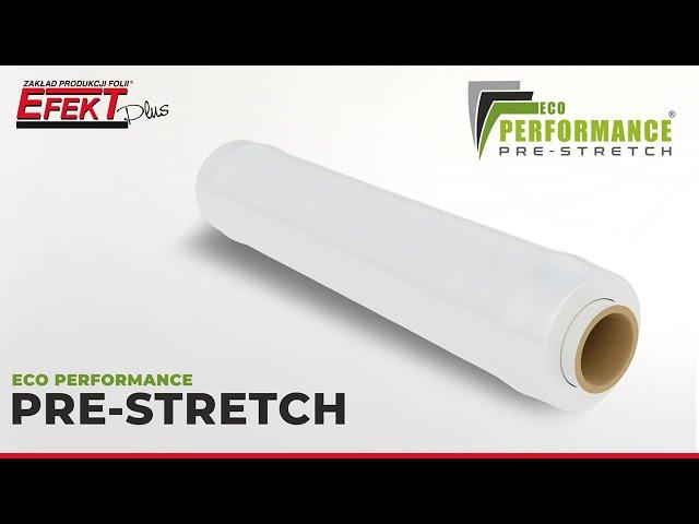 Pre-Stretch Eco Performance - Innowacyjna folia Pre-Stretch polskiego producenta.