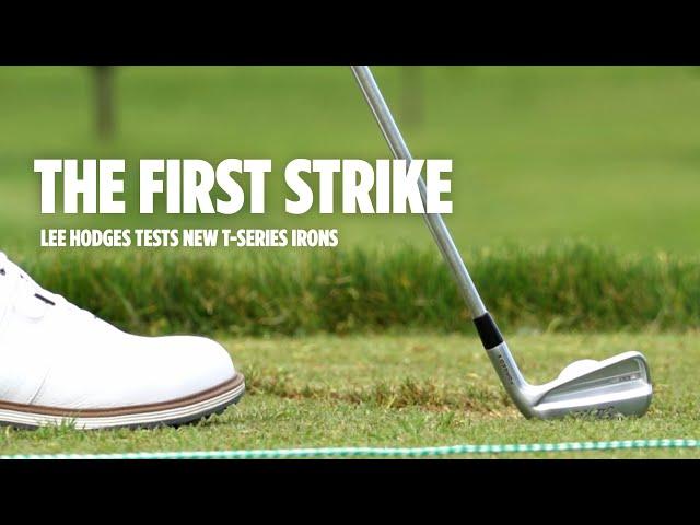 The First Strike: Lee Hodges Tests NEW Titleist T-Series Irons