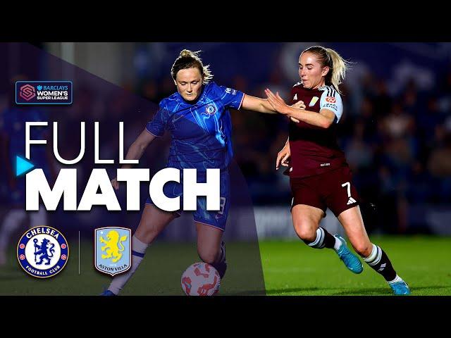 Full Match: Chelsea v Aston Villa | Barclays WSL 2024-25