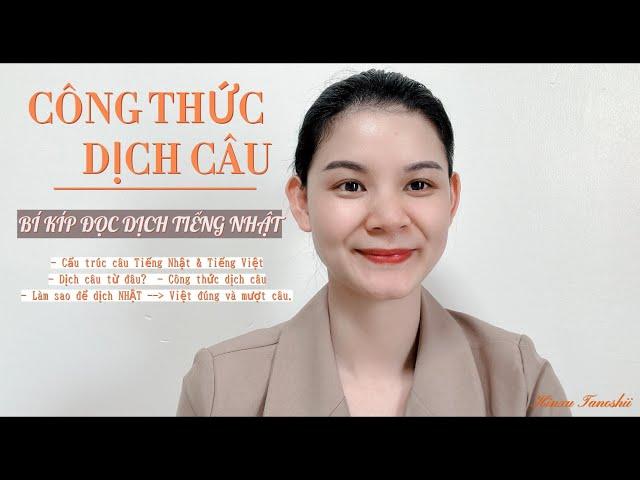 BÍ KÍP ĐỌC DỊCH TIẾNG NHẬT - CÔNG THỨC DỊCH CÂU  - Hinxu Tanoshii