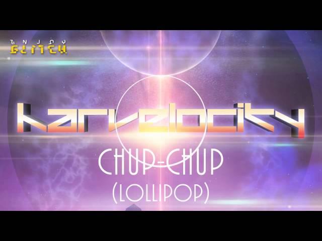 Harvelocity - Chup Chup (Lollipop) Enjoy Glitch Free Download