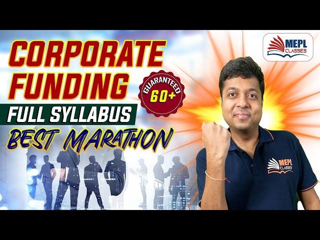 Corporate Funding Best Marathon - Full Syllabus Coverage | MEPL - Mohit Agarwal