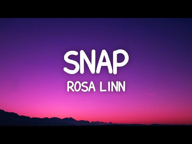 Rosa Linn - Snap (Lyrics) High And Fast