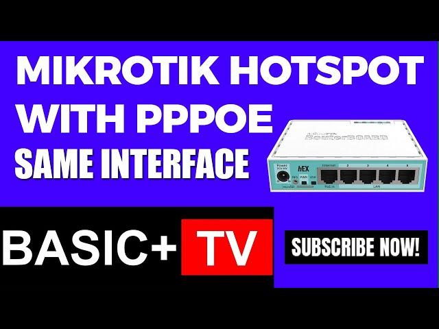 Configure Mikrotik Hotspot and PPPoE on the same Interface