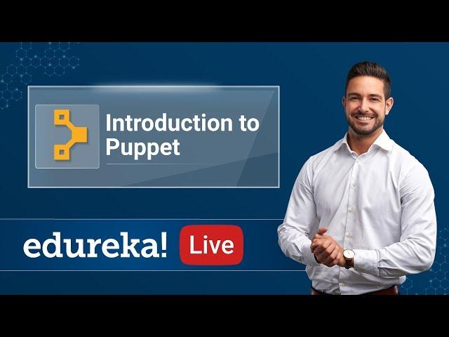 DevOps Live - 2 | Introduction to Puppet | Puppet Tutorial For Beginners | DevOps Training | Edureka