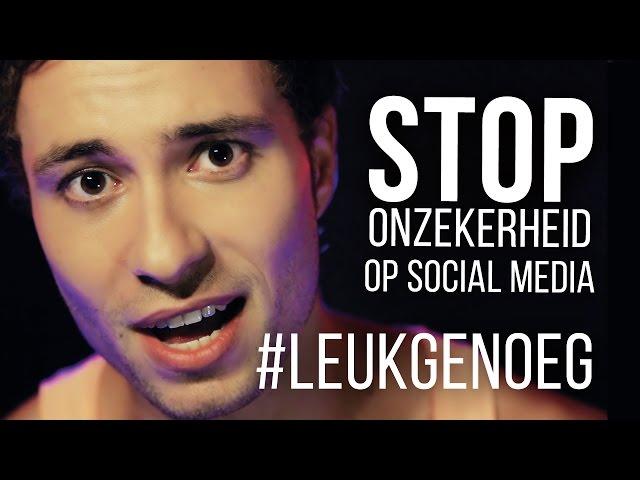 #LeukGenoeg - Stop onzekerheid op social media