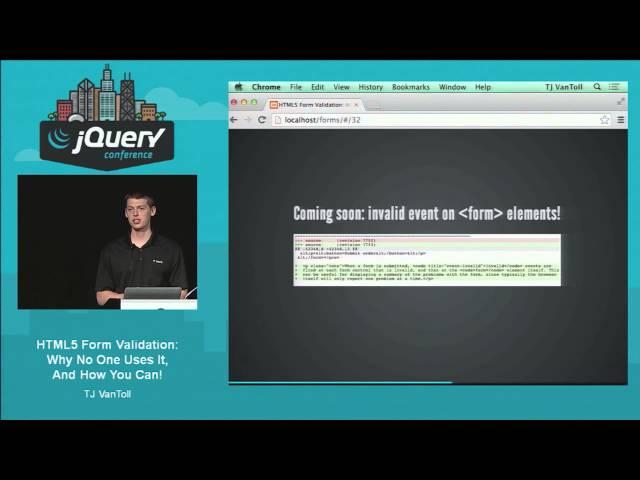 TJ VanToll - HTML5 Form Validation: Why No One Uses It, And How You Can!