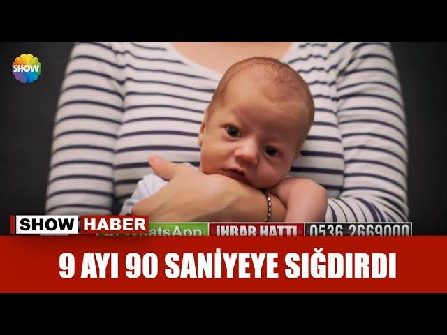 9 ayı 90 saniyeye sığdırdı