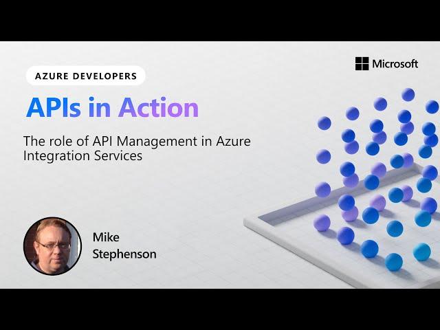 The role of API Management in Azure Integration Services