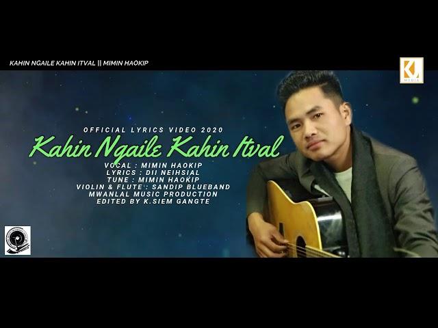 Kahin ngaile Kahin itval//Mimin Haokip//Lyric video//2020