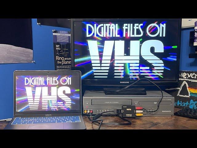 How to Put DIGITAL FILES on a VHS TAPE!