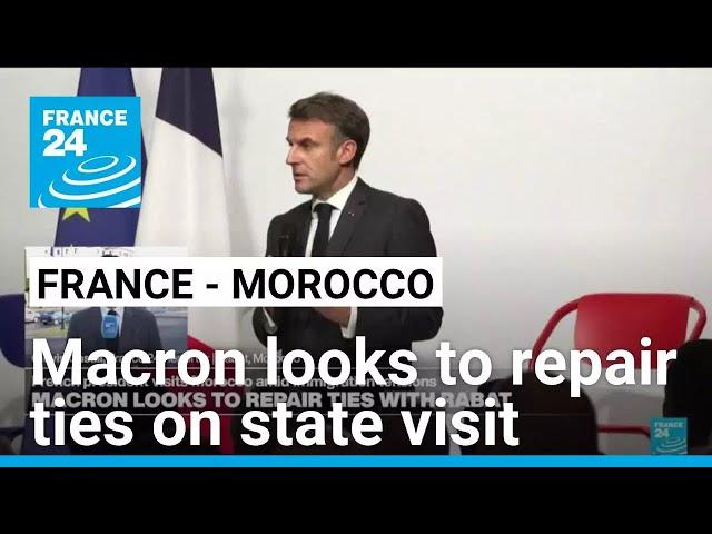 France's Macron looks to repair ties with Morocco on state visit • FRANCE 24 English