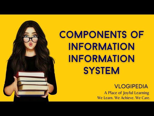 Components of Information System