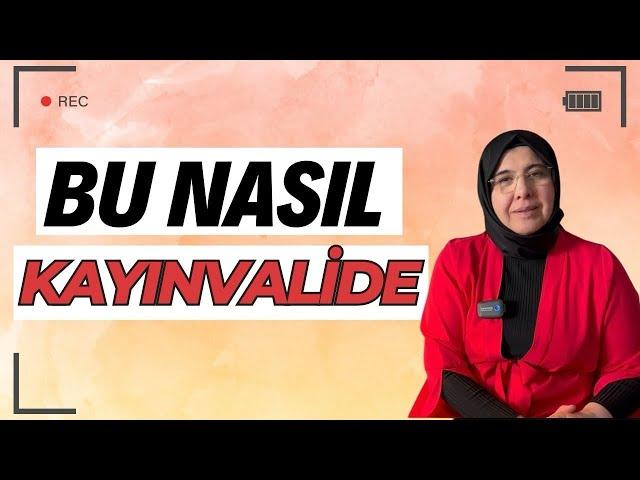 BU NASIL KAYINVALİDE DEDİRTECEK VİDEO | Dr. Fazilet ÖZER