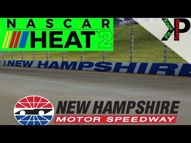 NASCAR Heat 2 Setup - New Hampshire Setup - Cup, Xfinity, and Trucks