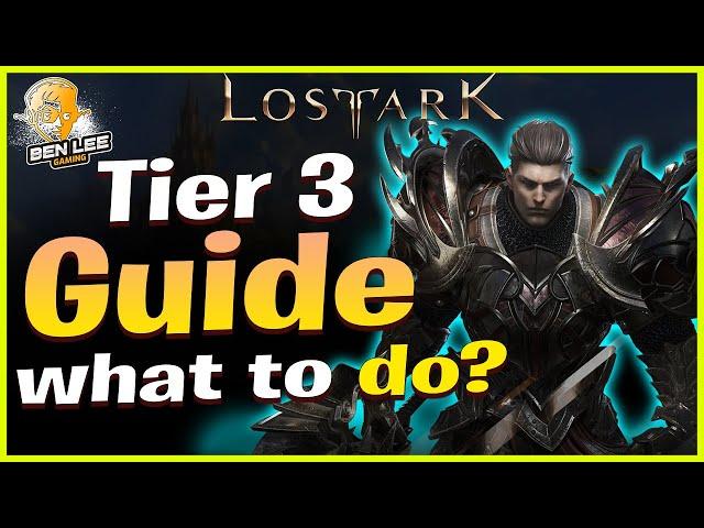 Lost Ark - Tier 3 Guide - What do I do now? #lostark