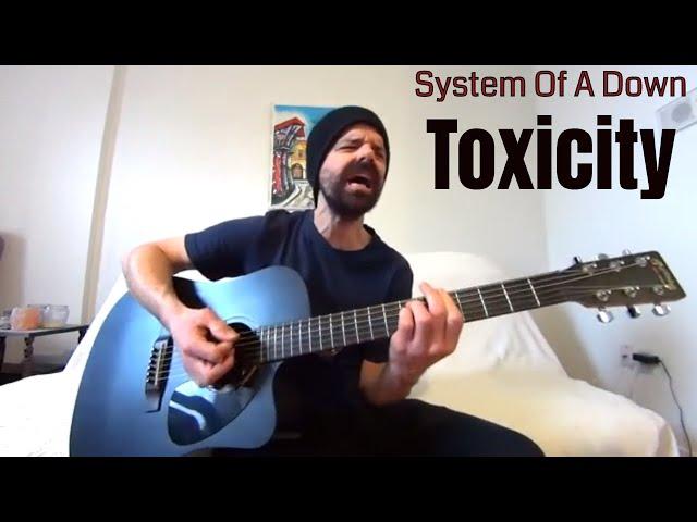 Toxicity - System Of A Down [Acoustic Cover by Joel Goguen]