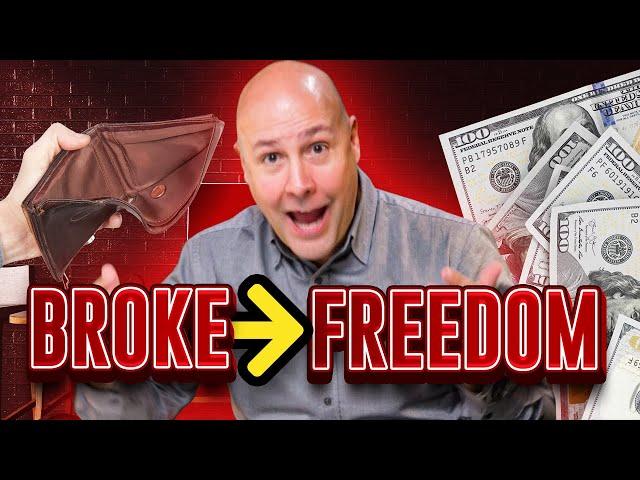 The Path to Financial Freedom: Tips for Going from Broke to Financially Free