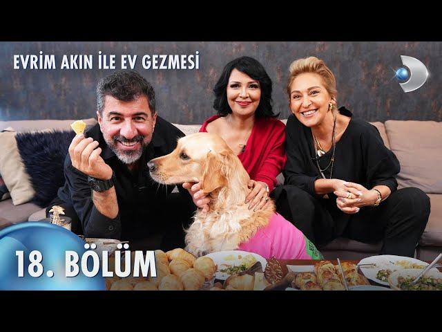 Evrim Akın ile Ev Gezmesi 18. Bölüm | Full Bölüm | Hakan Bilgin ve Çiğdem Bilgin