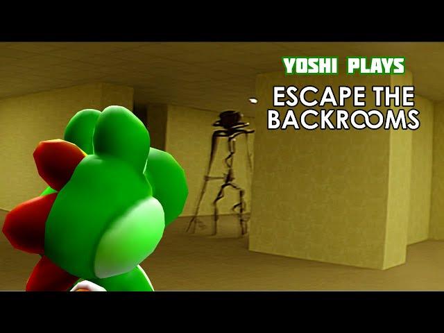 Yoshi plays - ESCAPE THE BACKROOMS !!!