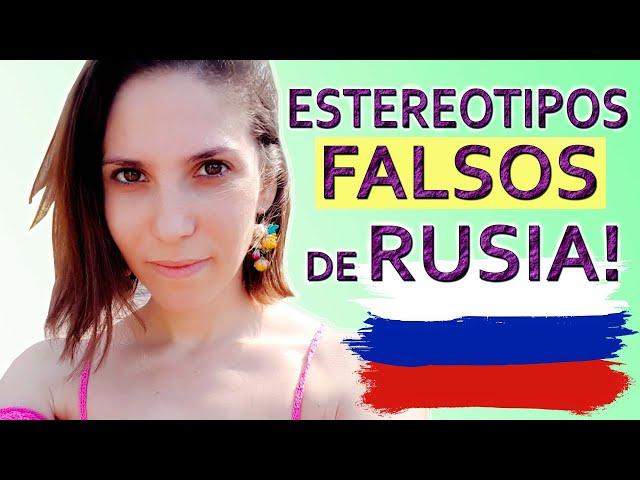 Los ESTEREOTIPOS sobre RUSIA y los RUSOS.